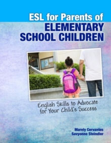 Image for ESL for Parents of Elementary School Children : English Skills to Advocate for Your Child's Success