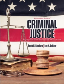 Customized Version of Criminal Justice Designed Specifically for Phillip M. Galli at University of Wisconsin, River Falls
