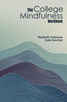 College Mindfulness Workbook