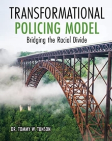 Image for Transformational Policing Model: Bridging the Racial Divide