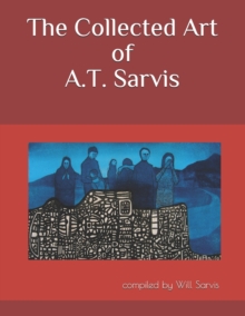 Image for The Collected Art of Alva Taylor Sarvis