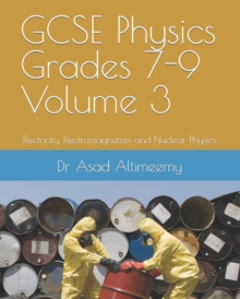 Image for GCSE Physics Grades 7-9 Volume 3 : Electricity, Electromagnetism and Nuclear Physics