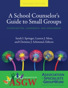 Image for A School Counselor's Guide to Small Groups