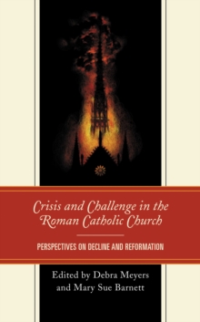 Crisis and Challenge in the Roman Catholic Church