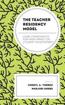 Image for The teacher residency model: core components for high impact on student achievement