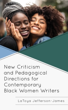 Image for New Criticism and Pedagogical Directions for Contemporary Black Women Writers