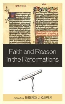 Image for Faith and Reason in the Reformations