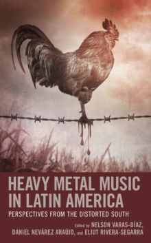 Image for Heavy Metal Music in Latin America: Perspectives from the Distorted South