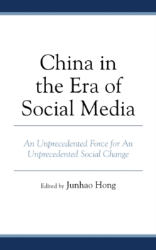 Image for China in the Era of Social Media: An Unprecedented Force for an Unprecedented Social Change