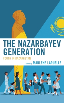 Image for The Nazarbayev Generation