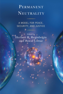 Image for Permanent Neutrality: A Model for Peace, Security, and Justice