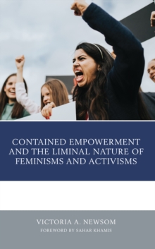 Image for Contained Empowerment and the Liminal Nature of Feminisms and Activisms