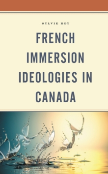 French Immersion Ideologies in Canada