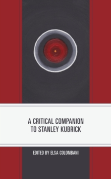 Image for A Critical Companion to Stanley Kubrick