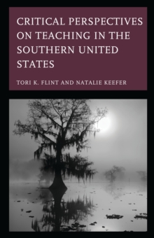 Critical Perspectives on Teaching in the Southern United States