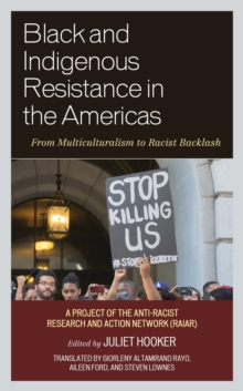 Image for Black and Indigenous Resistance in the Americas: From Multiculturalism to Racist Backlash