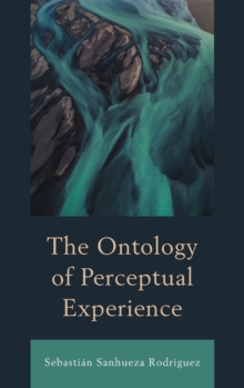 Image for The Ontology of Perceptual Experience