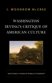 Image for Washington Irving's critique of American culture: sketching a vision of world citizenship