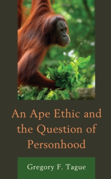 Image for An ape ethic and the question of personhood