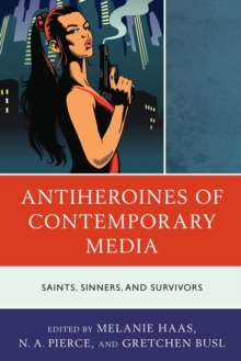 Image for Antiheroines of Contemporary Media