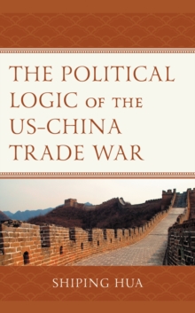 Political Logic of the US-China Trade War