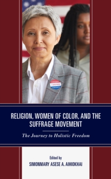Image for Religion, Women of Color, and the Suffrage Movement