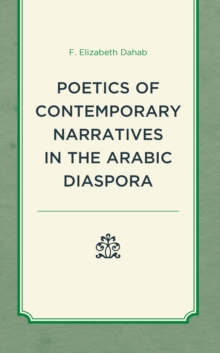 Image for Poetics of Contemporary Narratives in the Arabic Diaspora