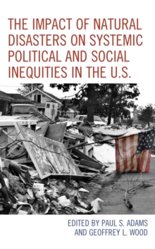 Image for The Impact of Natural Disasters on Systemic Political and Social Inequities in the U.S
