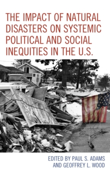 Image for The Impact of Natural Disasters on Systemic Political and Social Inequities in the U.S.
