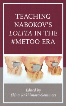 Image for Teaching Nabokov's Lolita in the #MeToo Era