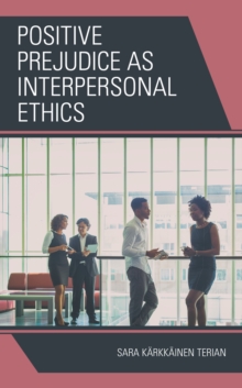 Image for Positive Prejudice as Interpersonal Ethics