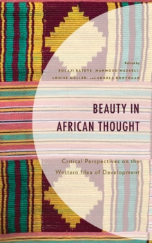 Image for Beauty in African Thought: Critical Perspectives on the Western Idea of Development