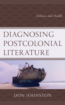 Image for Diagnosing postcolonial literature: Deleuze and health