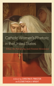 Image for Catholic Women’s Rhetoric in the United States