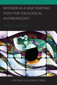Image for Wonder as a New Starting Point for Theological Anthropology