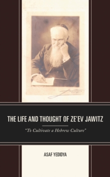 Life and Thought of Ze'ev Jawitz
