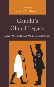Image for Gandhi's global legacy  : moral methods and modern challenges