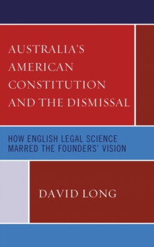 Australia's American Constitution and the Dismissal