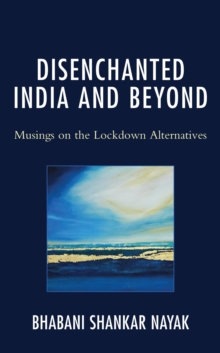 Image for Disenchanted India and Beyond: Musings on the Lockdown Alternatives