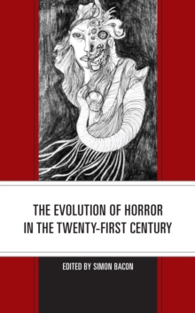 Image for The Evolution of Horror in the Twenty-First Century