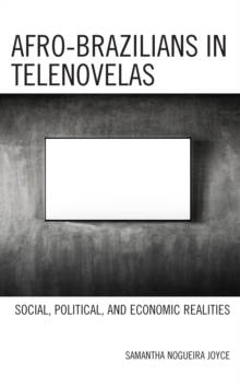 Image for Afro-Brazilians in telenovelas  : social, political, and economic realities