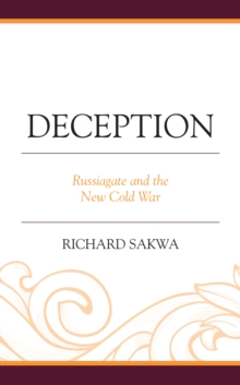 Image for Deception  : Russiagate and the new Cold War