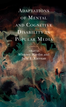 Image for Adaptations of Mental and Cognitive Disability in Popular Media