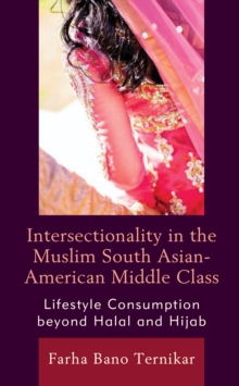Image for Intersectionality in the Muslim South Asian-American Middle Class