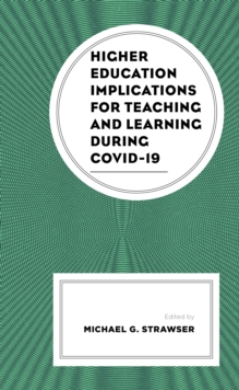 Image for Higher Education Implications for Teaching and Learning during COVID-19