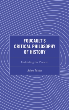 Foucault's Critical Philosophy of History