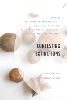 Image for Contesting extinctions: decolonial and regenerative futures