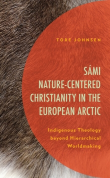 Image for Sami Nature-Centered Christianity in the European Arctic