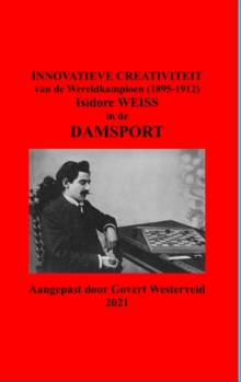 Image for Innovatieve Creativiteit van de Wereldkampioen (1895-1912) Isidore Weiss in de Damsport
