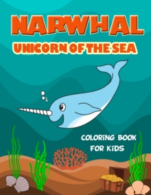 Image for Narwhal Unicorn of The Sea Coloring Book for Kids
